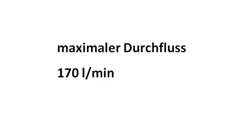 Maximaler Durchfluss 170l/min